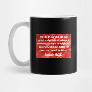 Bible Verse Isaiah 5:20 Mug